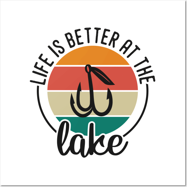 Life Is Better at the Lake Wall Art by MultiversiTee